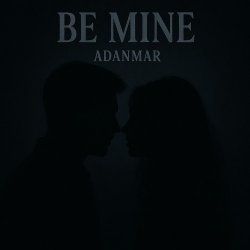 Мұқаба ADANMAR - Be Mine
