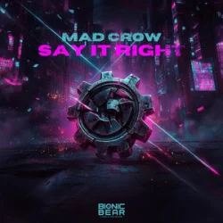 Мұқаба Mad Crow - Say It Right