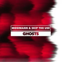 Мұқаба Mosimann & Skip the Use - Ghosts