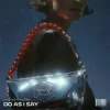 Мұқаба DJ Licious & ColdFire - Do As I Say DJ Licious & ColdFire - Do As I Say