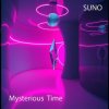 Мұқаба SUNO - Mysterious Time SUNO - Mysterious Time