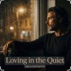 Мұқаба Нейросеть - Loving in the quiet (Suno Ai) Нейросеть - Loving in the quiet (Suno Ai)