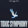 Мұқаба Niklas Dee & TUN - Toxic Symphony Niklas Dee & TUN - Toxic Symphony