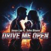 Мұқаба Jenya Lee ft. John Bloom - Drive Me Open Jenya Lee ft. John Bloom - Drive Me Open