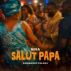 Мұқаба Kola - Salut Papa (Magnushevskyi Afro Remix) Kola - Salut Papa (Magnushevskyi Afro Remix)