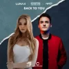 Мұқаба LUNAX & Noisetime & 2WYLD - Back To You LUNAX & Noisetime & 2WYLD - Back To You