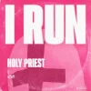 Мұқаба Holy Priest - I RUN Holy Priest - I RUN