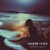 Мұқаба TASUN & Azura - Shadow Fever TASUN & Azura - Shadow Fever