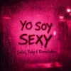 Мұқаба Salvi & Yuly & Dimelokai - Yo Soy Sexy Salvi & Yuly & Dimelokai - Yo Soy Sexy