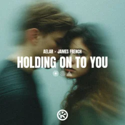 Мұқаба AELAR & James French - Holding On To You