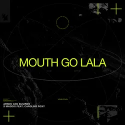 Мұқаба Armin van Buuren & Maddix & Caroline Roxy - Mouth Go LaLa