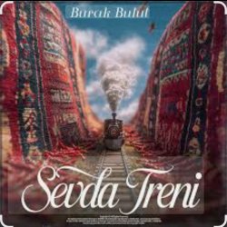 Мұқаба Burak Bulut - Sevda Treni