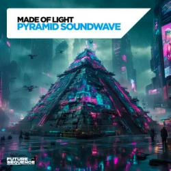 Мұқаба Made Of Light - Pyramid Soundwave