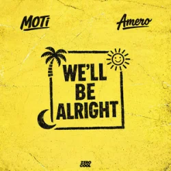 Мұқаба MOTi & Amero - We'll Be Alright