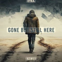 Мұқаба Azimov - Gone But Still Here (Romantic Deep House)