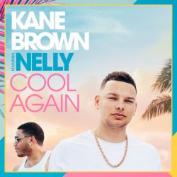 Мұқаба Kane Brown feat. Nelly - Cool Again
