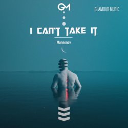 Мұқаба Mannonov - I Can't Take It