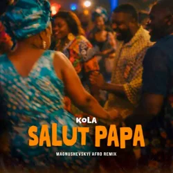 Мұқаба Salut Papa (Magnushevskyi Afro Remix)