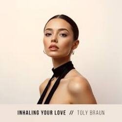 Мұқаба Toly Braun - Inhaling Your Love
