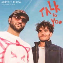 Мұқаба ANOTR & 54 Ultra - Talk To You (Dj Dark Remix)