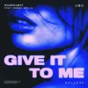 Мұқаба Wankelmut & Emma Wells - Give It To Me Wankelmut & Emma Wells - Give It To Me