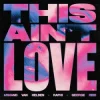 Мұқаба Armand Van Helden & Raphi & George Reid - This Ain't Love Armand Van Helden & Raphi & George Reid - This Ain't Love