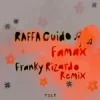 Мұқаба RAFFA GUIDO - Famax (Franky Rizardo Remix) RAFFA GUIDO - Famax (Franky Rizardo Remix)