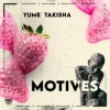 Мұқаба YuMe & Takisha - Motives YuMe & Takisha - Motives