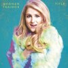 Meghan Trainor - I'll Be Home