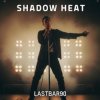 Мұқаба Lastbar90 - Shadow Heat Lastbar90 - Shadow Heat