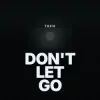 Мұқаба TRFN - Don't Let Go TRFN - Don't Let Go