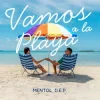 Мұқаба Mentol & D.E.P. - Vamos a la Playa Mentol & D.E.P. - Vamos a la Playa