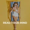 Мұқаба MD Dj & Oliver D - Read Your Mind MD Dj & Oliver D - Read Your Mind