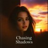 Мұқаба Emmy Lark - Chasing Shadows Emmy Lark - Chasing Shadows