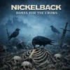 Мұқаба Nickelback - Bones For The Crows Nickelback - Bones For The Crows