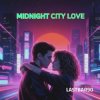 Мұқаба Lastbar90 - Midnight City Love Lastbar90 - Midnight City Love