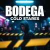Мұқаба Bodega - Cold Stares Bodega - Cold Stares