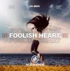 Мұқаба DJ JEDY - Foolish Heart DJ JEDY - Foolish Heart