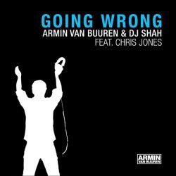 Мұқаба Armin van Buuren & DJ Shah feat. Chris Jones - Going Wrong (Original Mix)