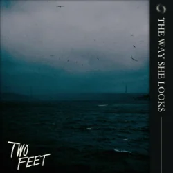 Мұқаба Two Feet - The Way She Looks