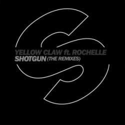 Мұқаба Yellow Claw Ft Rochelle - Shotgun (Quintino Remix)