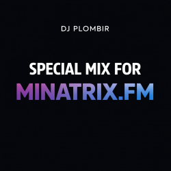 Мұқаба Dj Plombir - Special mix for MINATRIX.FM