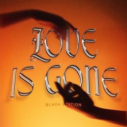 Мұқаба Black Station - Love Is Gone