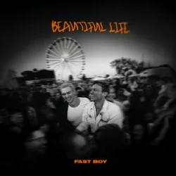 Мұқаба FAST BOY - Beautiful Life