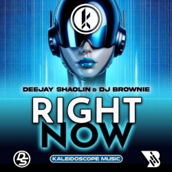 Мұқаба Deejay Shaolin & DJ Brownie - Right Now