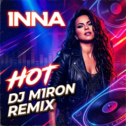 Мұқаба Inna - Hot (Dj M1ron Remix)