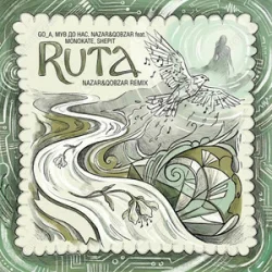 Мұқаба Go_A & МУВ ДО НАС & Monokate & Shepit - Ruta (Nazar&Qobzar remix)