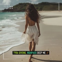 Мұқаба Tyra Givens & Highpass - Deep Me (Extended Mix)