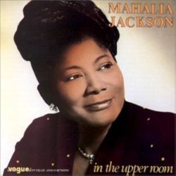 Мұқаба Mahalia Jackson - In The Upper Room