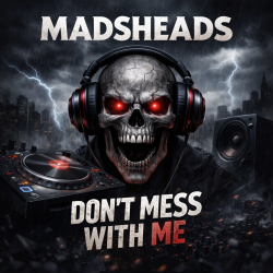 Мұқаба Madsheads - Don't mess with me